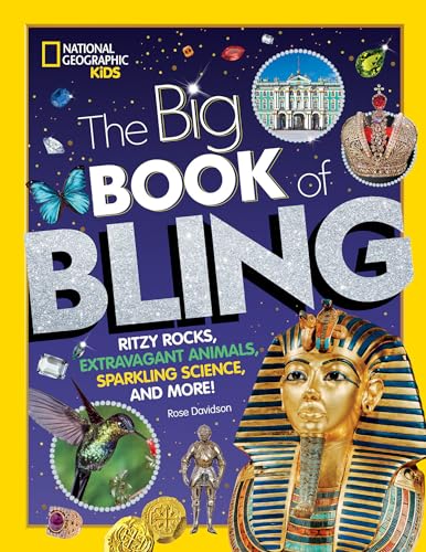 The Big Book of Bling Ritzy rocks, extravagant animals, sparkling science, and  [Hardcover]