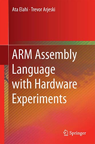 ARM Assembly Language with Hardware Experiments [Hardcover]