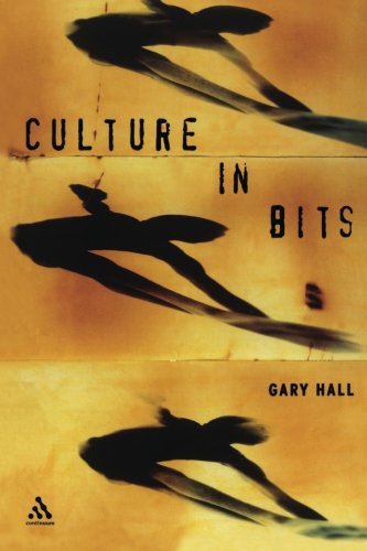 Culture in Bits The Monstrous Future of Theory [Paperback]