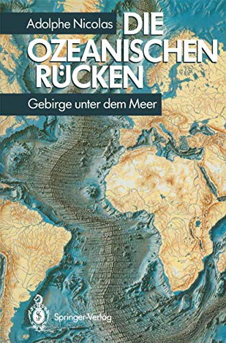 Die ozeanischen Rcken Gebirge unter dem Meer [Paperback]