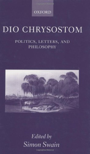 Dio Chrysostom Politics, Letters, and Philosophy [Hardcover]