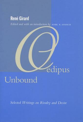 Oedipus Unbound Selected Writings on Rivalry and Desire [Hardcover]