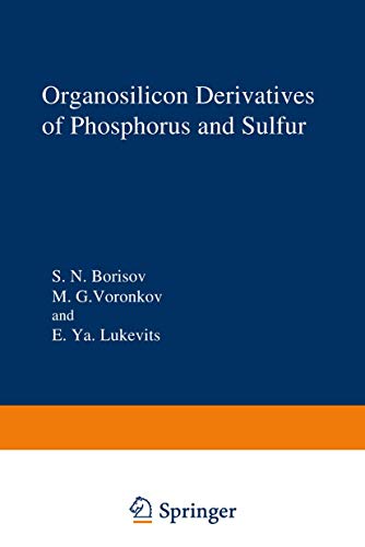 Organosilicon Derivatives of Phosphorus and Sulfur [Paperback]