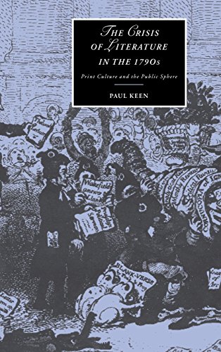 The Crisis of Literature in the 1790s Print Culture and the Public Sphere [Hardcover]