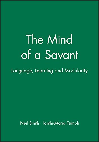 The Mind of a Savant Language, Learning and Modularity [Paperback]