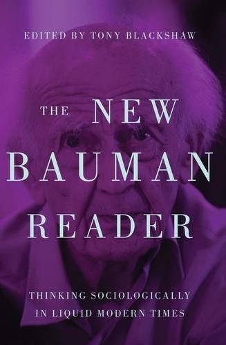 The New Bauman Reader Thinking Sociologically in Liquid Modern Times [Hardcover]