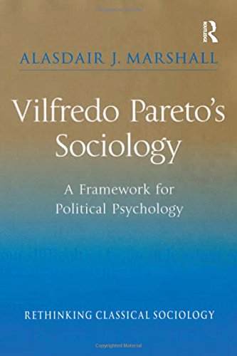 Vilfredo Pareto}}}s Sociology A Framework for Political Psychology [Hardcover]