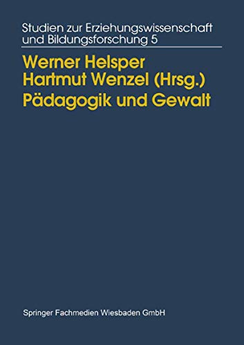 Pdagogik und Gewalt Mglichkeiten und Grenzen pdagogischen Handelns [Paperback]