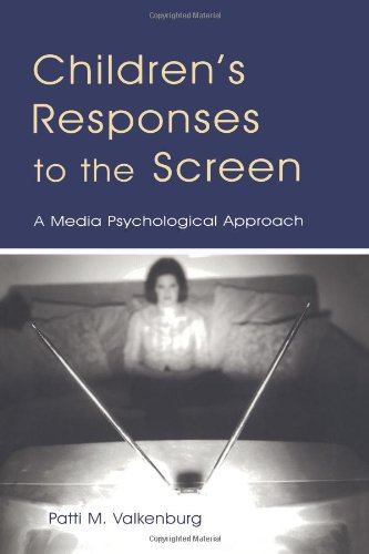 Children's Responses to the Screen A Media Psychological Approach [Paperback]