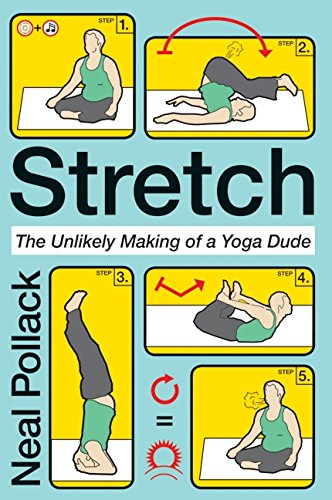 Stretch: The Unlikely Making of a Yoga Dude [Paperback]
