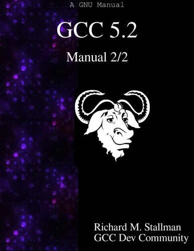 Gcc 5.2 Manual 2/2 [Paperback]