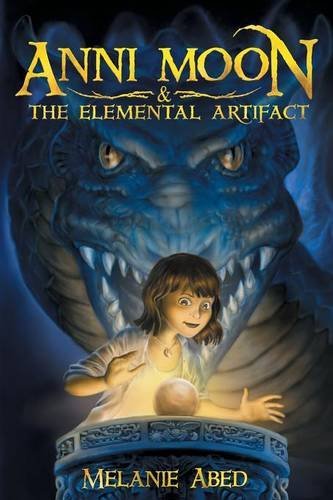 Anni Moon & The Elemental Artifact [Paperback]