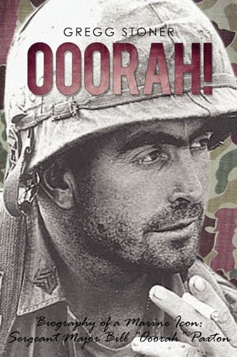 Ooorah  Biography of a Marine Icon Sergeant Major Bill Ooorah Paxton [Hardcover]