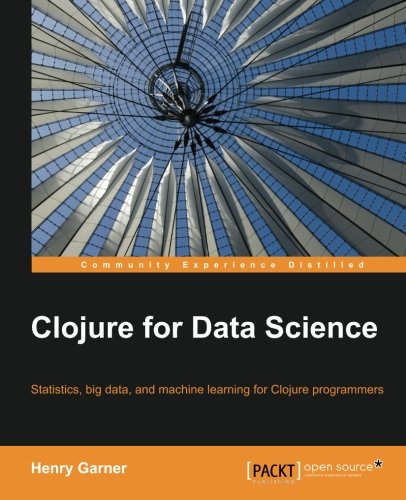 Clojure For Data Science [Paperback]