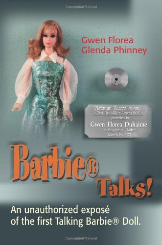 Barbie Talks An Unauthorized Expos Of The First Talking Barbie Doll [Paperback]