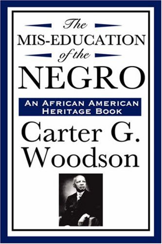 The Mis-Education Of The Negro (an African American Heritage Book) [Hardcover]