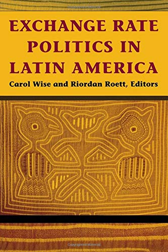 Exchange Rate Politics in Latin America [Paperback]