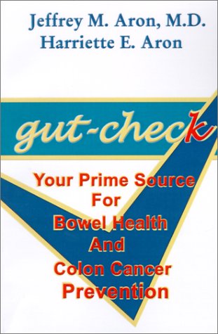 Gut-Check Your Prime Source For Bowel Health And Colon Cancer Prevention [Paperback]