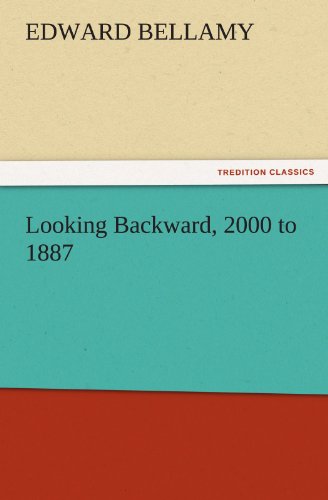 Looking Backward, 2000 To 1887 (tredition Classics) [Paperback]