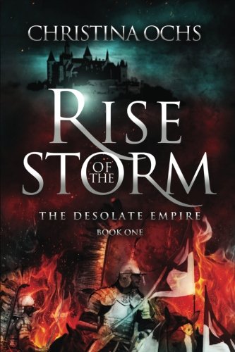Rise Of The Storm (the Desolate Empire) (volume 1) [Paperback]