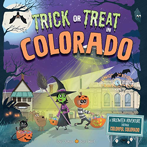 Trick or Treat in Colorado A Halloween Adventure Through Colorful Colorado [Hardcover]