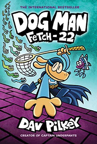 Dog Man Fetch-22 From the Creator of Captain Underpants (Dog Man 8) [Hardcover]