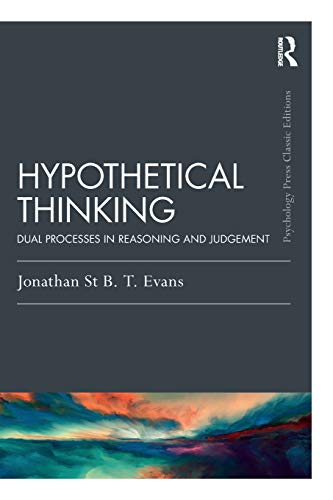 Hypothetical Thinking Dual Processes in Reasoning and Judgement [Paperback]