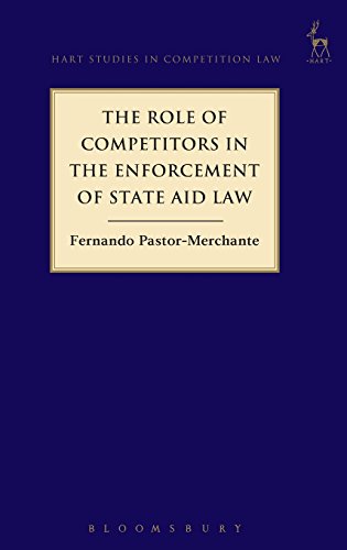 The Role of Competitors in the Enforcement of State Aid Law [Hardcover]
