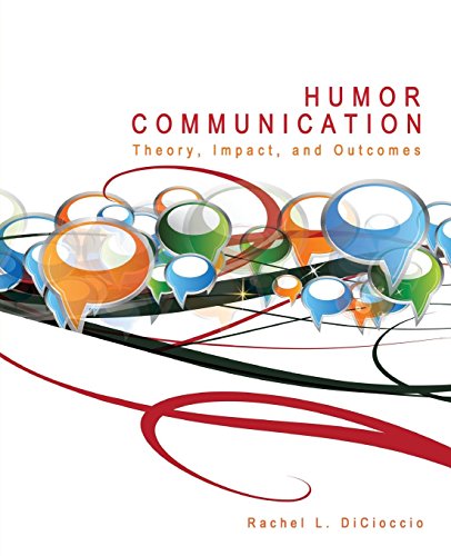 Humor Communication  Theory Impact and Outcomes [Hardcover]