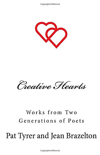 Creative Hearts  Works from Two Generations of Poets [Paperback]