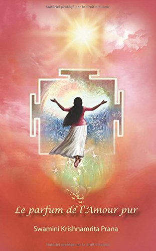 Le Parfum De L'amour Pur (french Edition) [Paperback]
