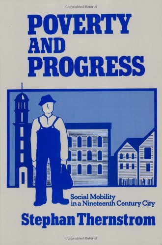 Poverty and Progress Social Mobility in a Nineteenth Century City [Paperback]