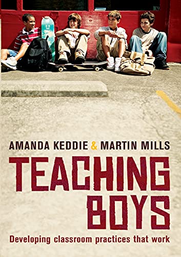 Teaching Boys Developing classroom practices that work [Paperback]