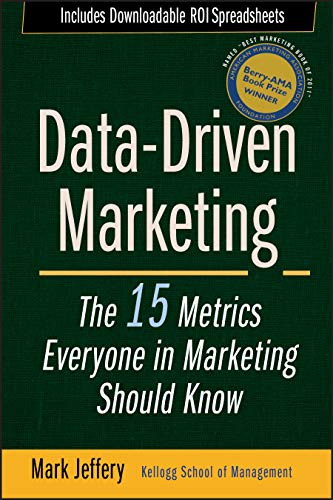 Data-Driven Marketing The 15 Metrics Everyone in Marketing Should Know [Hardcover]