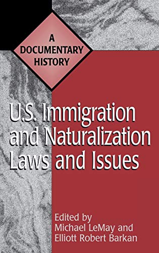 U.S. Immigration and Naturalization Laws and Issues A Documentary History [Hardcover]