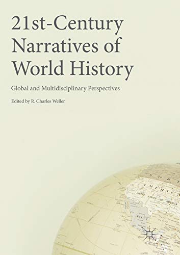 21st-Century Narratives of World History Global and Multidisciplinary Perspecti [Paperback]