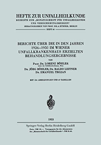 Berichte ber die in den Jahren 19261950 im Wiener Unfallkrankenhaus erzielten  [Paperback]