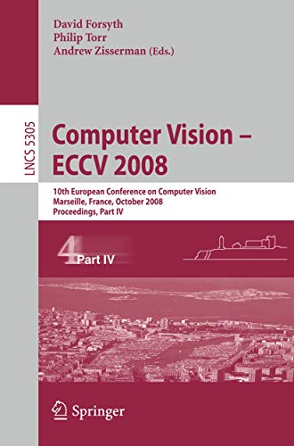 Computer Vision - ECCV 2008 10th European Conference on Computer Vision, Marsei [Paperback]