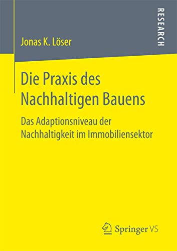 Die Praxis des Nachhaltigen Bauens Das Adaptionsniveau der Nachhaltigkeit im Im [Paperback]
