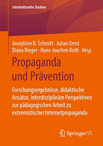 Propaganda und Prvention Forschungsergebnisse, didaktische Anstze, interdiszi [Paperback]