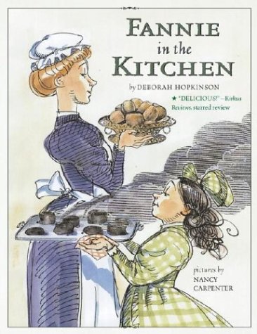 Fannie in the Kitchen The Whole Story from Soup to Nuts of How Fannie Farmer In [Paperback]
