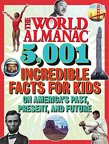 The World Almanac 5,001 Incredible Facts for Kids on America&39s Past, Present [Hardcover]
