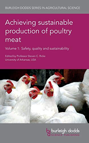 Achieving sustainable production of poultry meat Volume 1 Safety, quality and s [Hardcover]