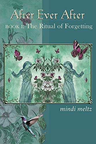 After Ever After The Ritual of Forgetting (Book One of the After Ever After Tri [Paperback]