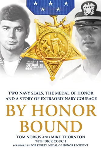 By Honor Bound Two Navy SEALs, the Medal of Honor, and a Story of Extraordinary [Paperback]