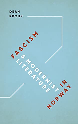Fascism And Modernist Literature In Norway (new Directions In Scandinavian Studi [Hardcover]