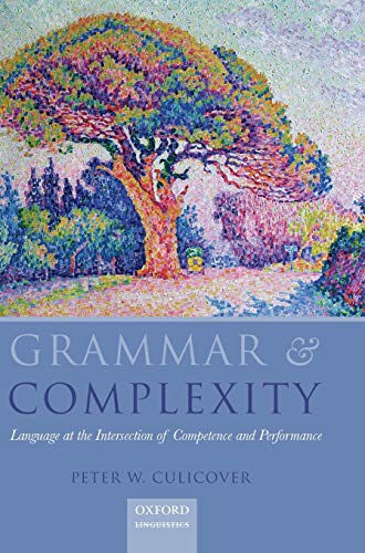 Grammar and Complexity Language at the Intersection of Competence and Performan [Hardcover]