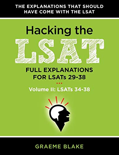 Hacking The Lsat Full Explanations For Lsats 29-38 (volume Ii Lsats 34-38) Ex [Paperback]