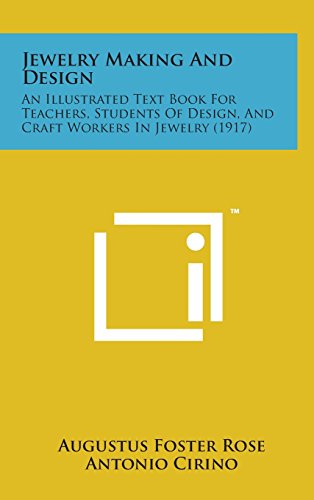 Jewelry Making and Design  An Illustrated Text Book for Teachers, Students of D [Hardcover]