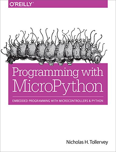 Programming with MicroPython Embedded Programming with Microcontrollers and Pyt [Paperback]